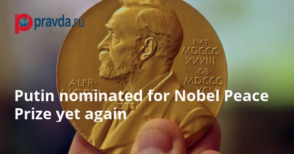 If Putin does not receive Nobel Peace Prize, the Nobel Peace Committee “will have to be closed”