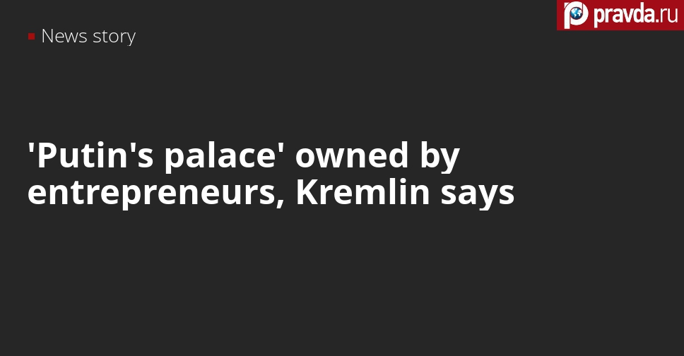 Kremlin buffed by questions about Putin’s billion-dollar palace