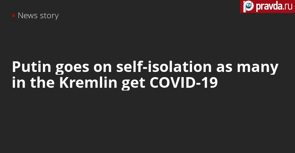Putin announces he goes on quarantine as number of COVID-19 cases in the Kremlin surges