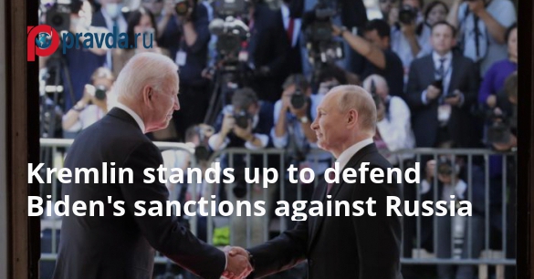 Kremlin defends Biden in his initiative to impose more sanctions on Russia