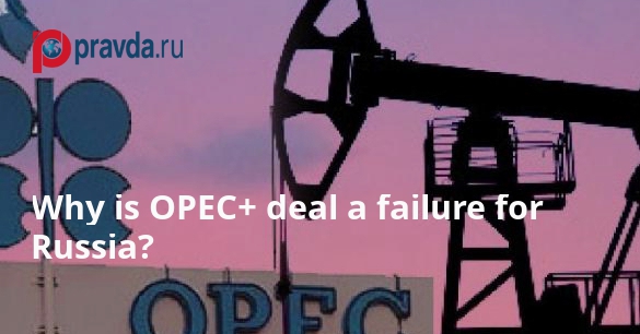 Why is OPEC+ deal a failure for Russia?