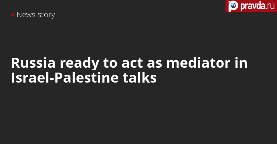 Russia announces its desired role in Israel-Palestine conflict