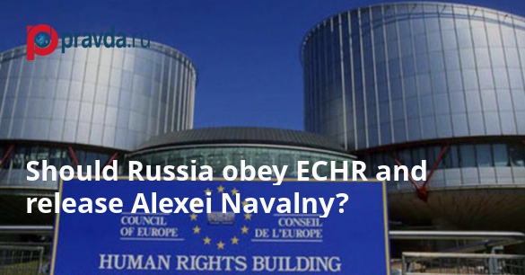 European Court of Human Rights wants Navalny released immediately. What else does ECHR want?